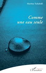 Télécharger le livre :  Comme une eau seule