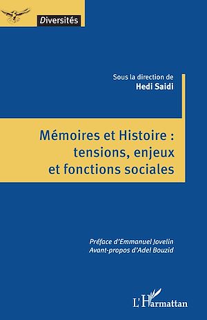 Téléchargez le livre :  Mémoires et Histoire : tensions, enjeux et fonctions sociales