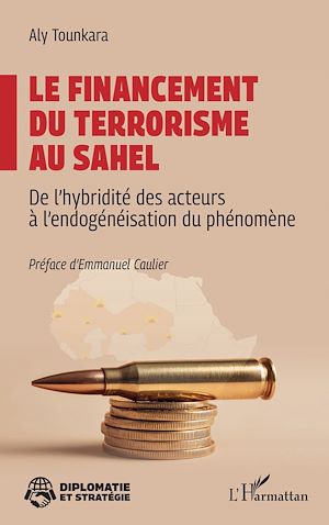 Téléchargez le livre :  Le financement du terrorisme au Sahel