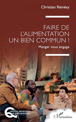 Téléchargez le livre :  Faire de l'alimentation un bien commun !