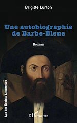 Télécharger le livre :  Une autobiographie de Barbe-Bleue