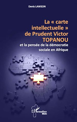 Téléchargez le livre :  La « carte intellectuelle » de Prudent Victor TOPANOU et la pensée de la démocratie sociale en Afrique
