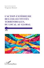 Télécharger le livre :  L'action extérieure des collectivités territoriales, du local au global