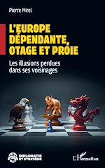 Télécharger le livre :  L'Europe dépendante, otage et proie