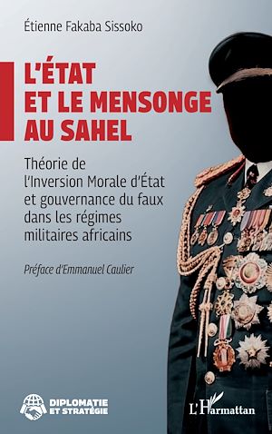 Téléchargez le livre :  L'État et le mensonge au Sahel