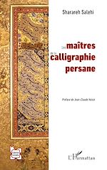 Télécharger le livre :  Les maîtres de la calligraphie persane