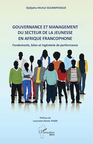 Téléchargez le livre :  Gouvernance et management du secteur de la jeunesse en Afrique francophone