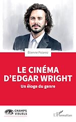 Télécharger le livre :  Le cinéma d'Edgar Wright