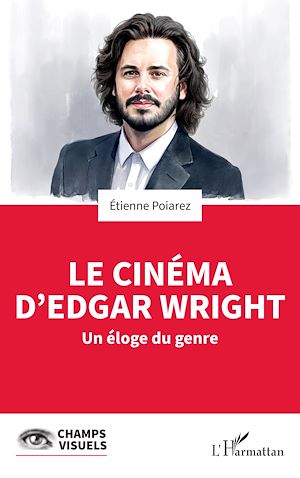 Téléchargez le livre :  Le cinéma d'Edgar Wright
