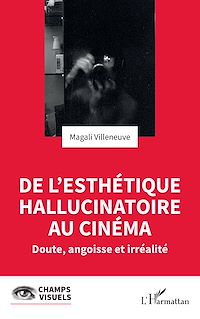 Télécharger le livre : De l'esthétique hallucinatoire au cinéma