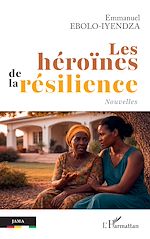 Télécharger le livre :  Les héroïnes de la résilience