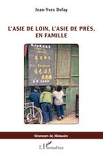 Download this eBook L'Asie de loin, l'Asie de près, en famille