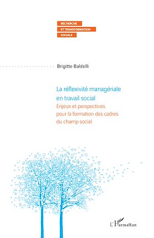 Téléchargez le livre :  La réflexivité managériale en travail social