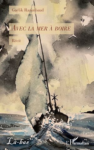 Téléchargez le livre :  Avec la mer à boire