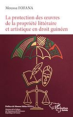 Télécharger le livre :  La protection des oeuvres littéraires et artistique en droit guinéen