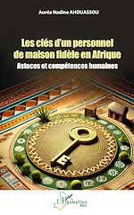 Download this eBook Les clés d'un personnel de maison fidèle en Afrique