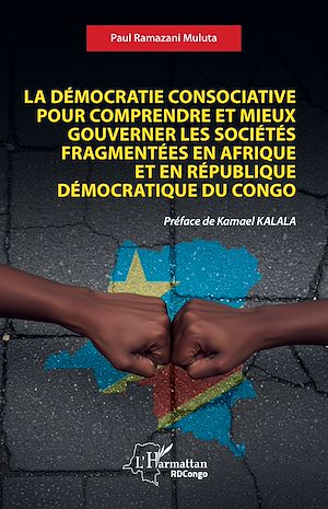 Download the eBook: La démocratie consociative pour comprendre et mieux gouverner les sociétés fragmentées en Afrique et en République Démocratique du Congo