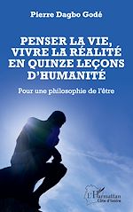 Download this eBook Penser la vie, vivre la réalité en quinze leçons d'humanité