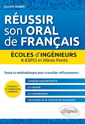Téléchargez le livre :  Réussir son oral de français. Ecoles d'ingénieurs