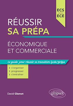 Télécharger le livre :  Réussir sa prépa économique et commerciale - ECS et ECE