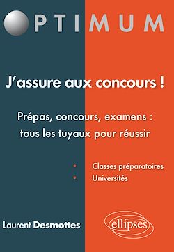Télécharger le livre :  J'assure aux concours! Prépas, concours, examens : tous les tuyaux pour réussir