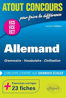 Télécharger le livre :  Allemand. Grammaire - Vocabulaire - Civilisation. Prépas ECS/ ECE/ECT. Exercices corrigés - 23 fiches. Concours d'entrée aux Grandes Écoles