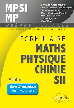 Télécharger le livre :  Formulaire MPSI/MP Maths -Physique-chimie - SII - 2e édition