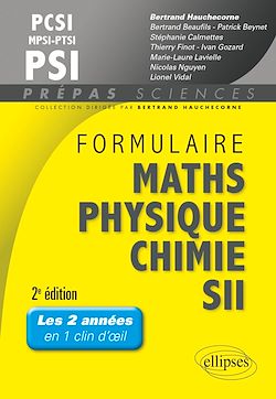 Télécharger le livre :  Formulaire PCSI/MPSI/PTSI/PSI Math s- Physique-chimie - SII - 2e édition