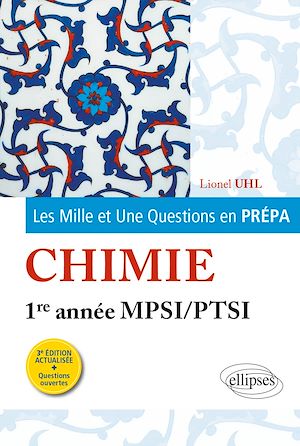 Téléchargez le livre :  Les 1001 questions de la chimie en prépa - 1re année MPSI-PTSI - 3e édition actualisée