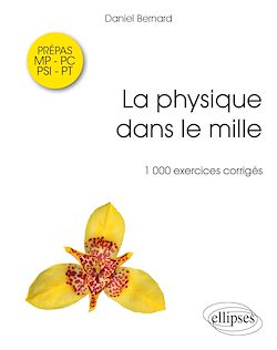 Télécharger le livre :  La physique dans le mille - 1000 exercices corrigés MP-PSI-PC-PT