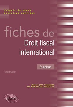 Télécharger le livre :  Fiches de droit fiscal international. Rappels de cours et exercices corrigés - 3e édition