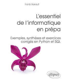 Télécharger le livre :  L'essentiel de l'informatique en prépa - Exemples et exercices corrigés en SQL et Python