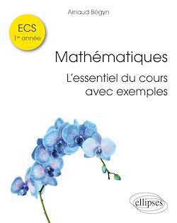 Télécharger le livre :  Mathématiques ECS 1re année – L'essentiel du cours avec exemples