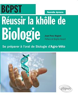 Télécharger le livre :  Réussir la khôlle de Biologie en BCPST - Se préparer à l'oral de Biologie d'Agro-Véto - conforme à la nouvelle épreuve