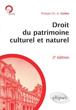 Télécharger le livre :  Droit du patrimoine culturel et naturel - 2e édition