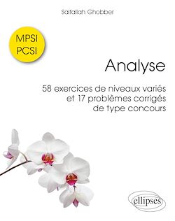 Télécharger le livre :  Analyse - 58 exercices de niveaux variés et 17 problèmes corrigés de type concours - MPSI / PCSI