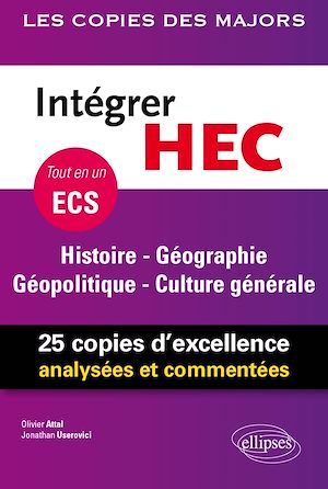 Téléchargez le livre :  Intégrer HEC – ECS – Histoire - Géographie - Géopolitique - Culture générale