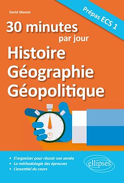 Télécharger le livre :  30 minutes par jour d'Histoire, Géographie, Géopolitique - Prépas ECS 1