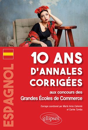 Téléchargez le livre :  Espagnol. 10 ans d'annales corrigées aux concours des Grandes Écoles de Commerce