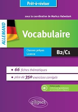Télécharger le livre :  Prêt-à-réviser. Allemand. Vocabulaire en 66 fiches thématiques avec exercices corrigés [B2-C1]. Avec fichiers audio