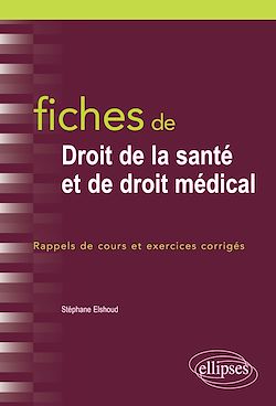 Télécharger le livre :  Fiches de droit de la santé et de droit médical. Rappels de cours et exercices corrigés