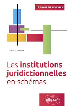 Télécharger le livre :  Les institutions juridictionnelles en schémas