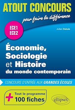 Télécharger le livre :  Économie, Sociologie et Histoire du monde contemporain (ESH) - concours d'entrée aux grandes écoles - ECE1 et ECE2 - 100 fiches