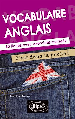 Télécharger le livre :  Anglais. Vocabulaire. C'est dans la poche. 80 fiches avec exercices corrigés