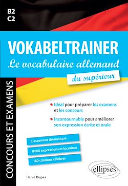 Télécharger le livre :  VOKABELTRAINER - Le vocabulaire allemand du supérieur. Idéal pour préparer les examens et les concours. Incontournable pour améliorer son expression écrite et orale