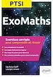 Télécharger le livre :  Maths PTSI - Exercices corrigés pour comprendre et réussir