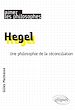 Télécharger le livre :  Hegel. Une philosophie de la réconciliation
