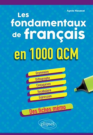 Téléchargez le livre :  Les fondamentaux de français en 1000 QCM