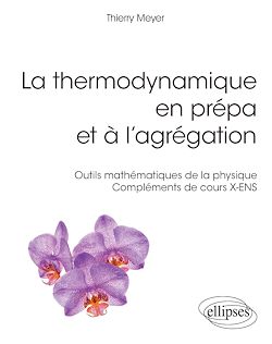 Télécharger le livre :  La thermodynamique en prépa et à l'agrégation. Outils mathématiques de la physique – Compléments de cours X-ENS