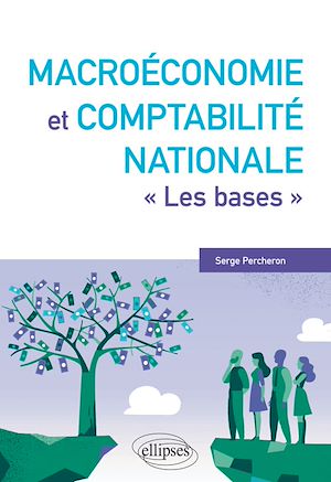 Téléchargez le livre :  Macroéconomie et comptabilité nationale - 'Les bases'